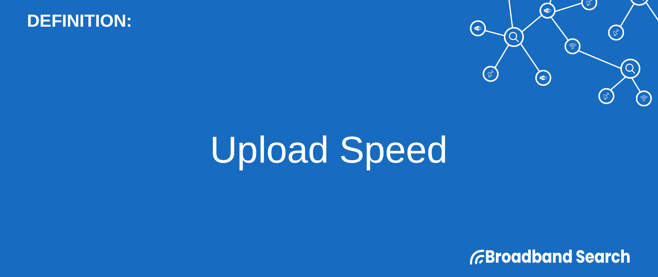 Defining Upload Speed Definition Types of Connections and Estimate 